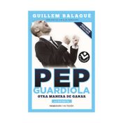 Pep Guardiola. La biografía