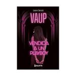 vaup-vendida-a-un-playboy-9786287540927