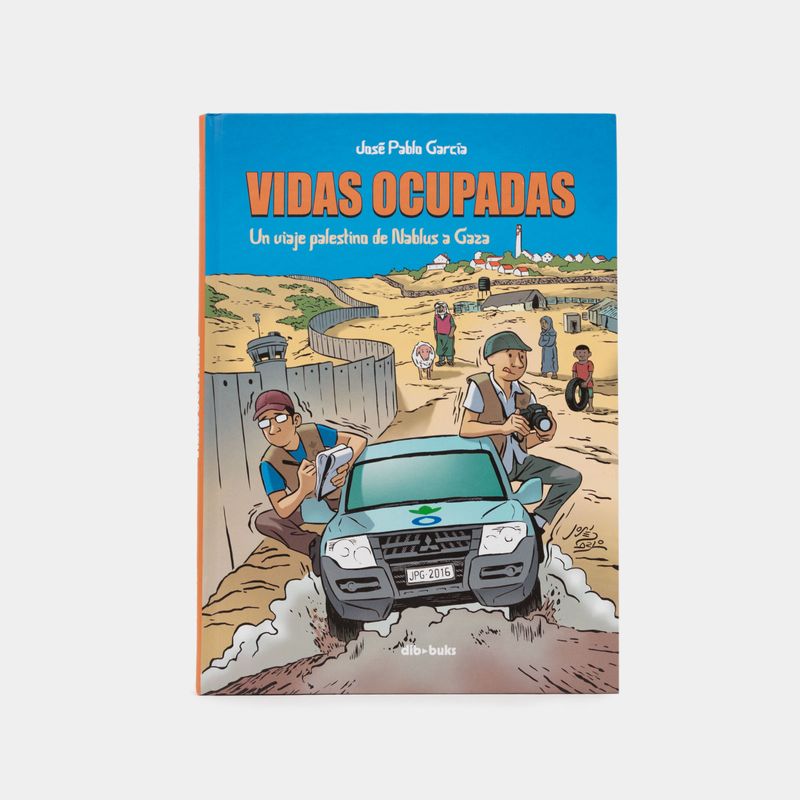 vidas-ocupadas-un-viaje-palestino-de-nablus-a-casa-9788416507566