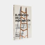 el-fracaso-de-la-indignacion-2-9788491815235