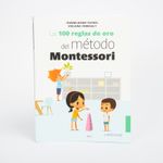 las-100-reglas-de-oro-del-metodo-montessori-1-9788418100239
