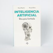 Inteligencia artificial. Una guía ilustrada