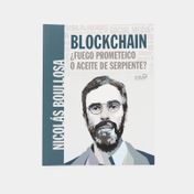 Blockchain: ¿fuego prometeico o aceite de serpiente?