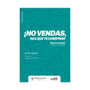¡No vendas, haz que te compren!