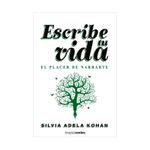 escribe-tu-vida-el-placer-de-narrarte-9788416972944