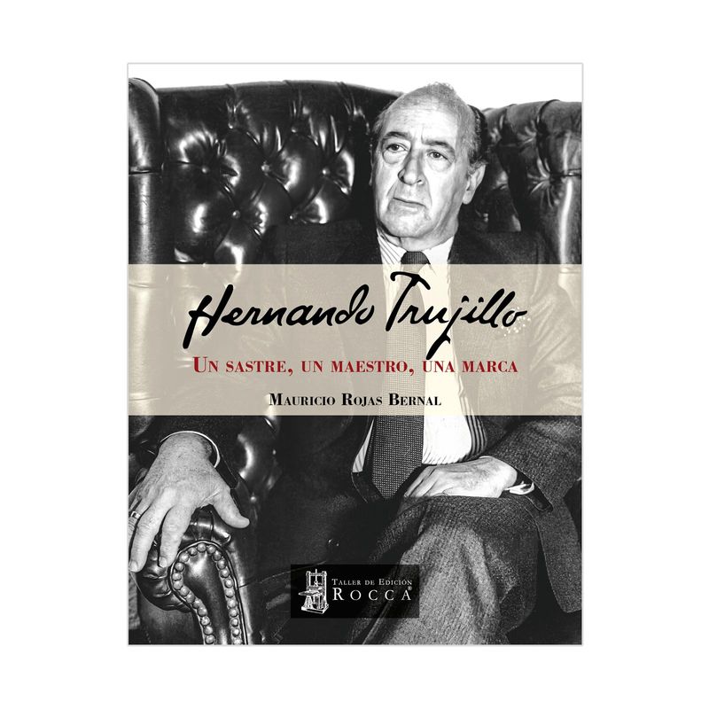 hernando-trujillo-un-sastre-un-maestro-una-marca-9789585445871