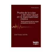 Prueba de la culpa y del nexo causal en la responsabilidad medica, 1 edición