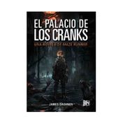 Palacio de los cranks: una novela de maze runner