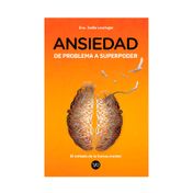 Ansiedad: de problema a superpoder