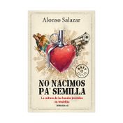 No nacimos pa' semilla