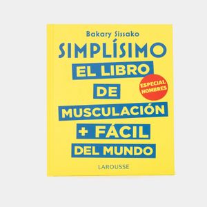 Simplísimo: el libro de musculación + fácil del mundo