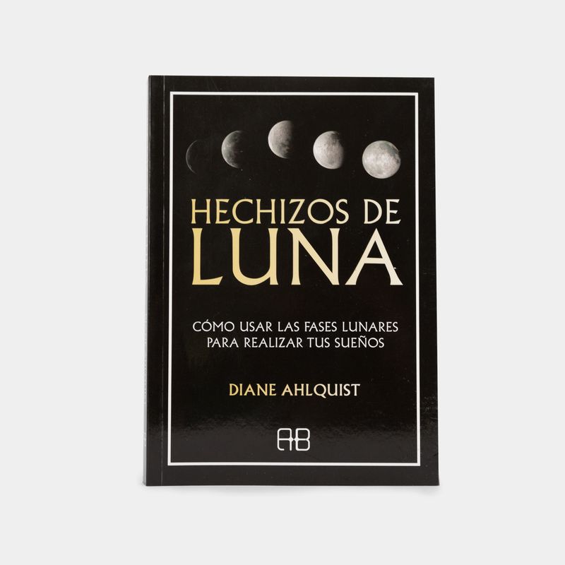 hechizos-de-luna-como-usar-las-fases-lunares-para-realizar-tus-suenos-9788417851255