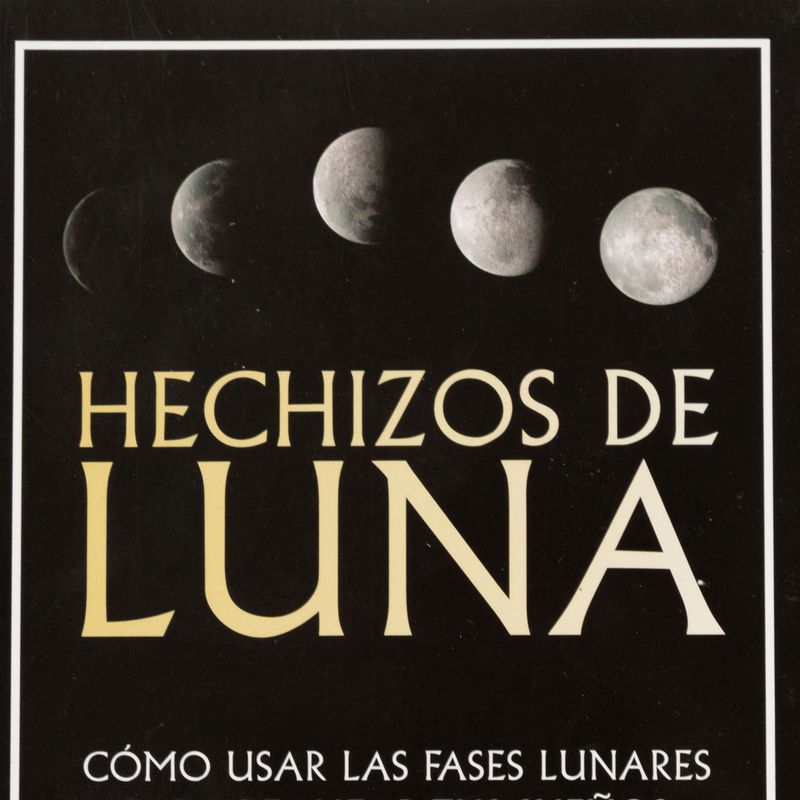 hechizos-de-luna-como-usar-las-fases-lunares-para-realizar-tus-suenos-4-9788417851255