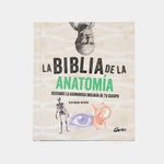 la-biblia-de-la-anatomia-descubre-la-asombrosa-biologia-de-tu-cuerpo-9788484459521