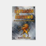 la-castracion-del-unicornio-9788488242587
