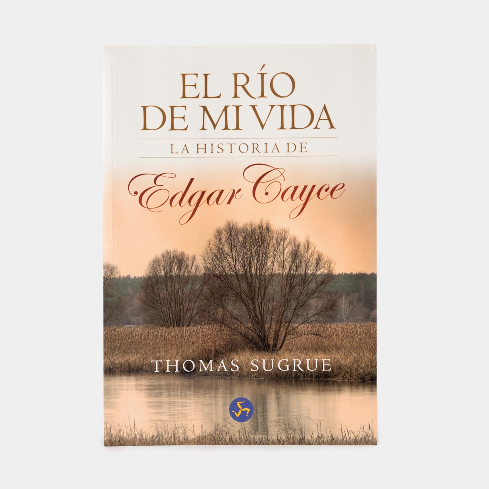  El río de mi vida: La historia de Edgar Cayce