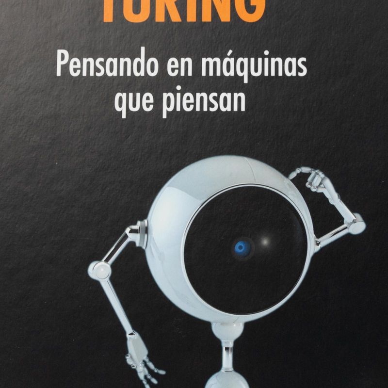 la-computacion-turing-pensando-en-maquinas-que-piensan-4-9788447394104
