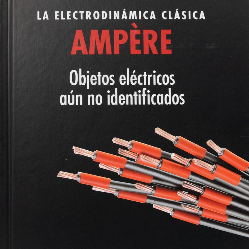 la-electrodinamica-clasica-ampere-objetos-electricos-aun-no-identificados-4-9788447395972