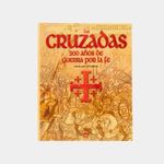 las-cruzadas-200-anos-de-guerra-por-la-fe-9788496731059
