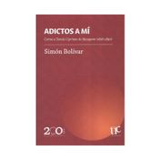 Adictos a mí: cartas a Tomás Cipriano de Mosquera (1826-1830)