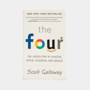 The Four: The Hidden DNA of Amazon, Apple, Facebook, and Google