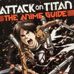 attack-on-titan-the-anime-guide-4-9781632363848