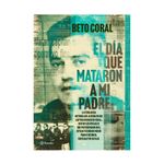 el-dia-que-mataron-a-mi-padre-9786287611399