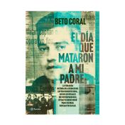 El día que mataron a mi padre