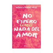 No espero casi nada del amor