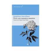 Vivir con nuestros muertos