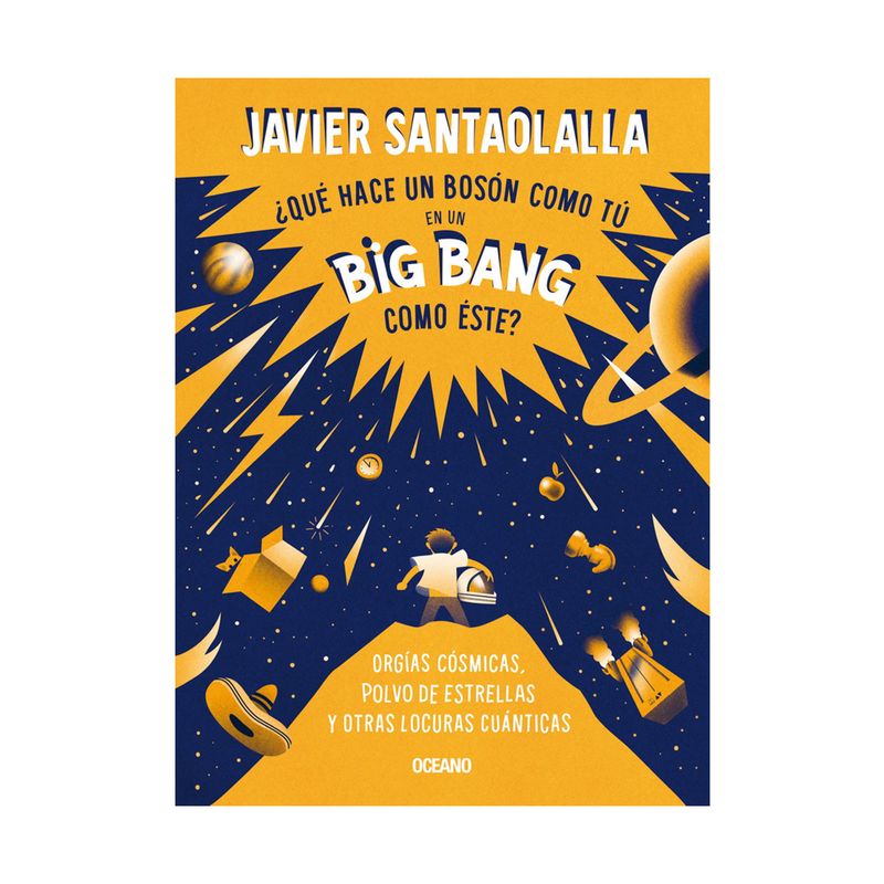 -que-hace-un-boson-como-tu-en-un-big-bang-como-este--9786075576640