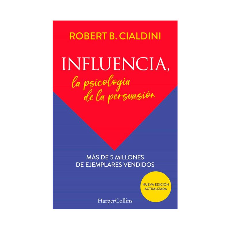 Influencia, La Psicología De La Persuasión