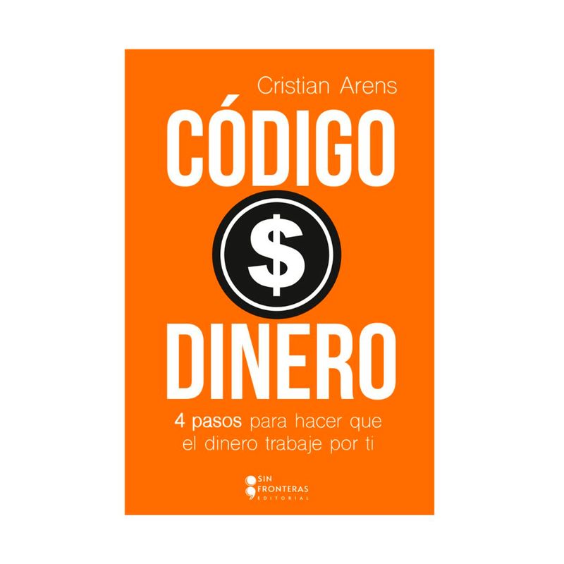 codigo-dinero-4-pasos-para-hacer-que-tu-dinero-trabaje-por-ti-9786287544918
