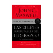 Las 21 leyes irrefutables del liderazgo (edición 25.° aniversario)