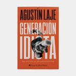 generacion-idiota-9781400238569
