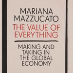 the-value-of-everything-making-and-taking-in-the-global-economy-4-9780141980768