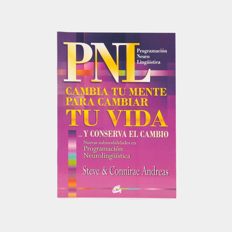 pnl-cambia-tu-mente-para-cambiar-tu-vida-y-conserva-el-cambio-9788484452676
