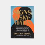 signs-skymates-the-ultimate-guide-to-astrological-compatibility-9780762478019