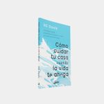 como-cuidar-tu-casa-cuando-la-vida-te-ahoga-2-9788411080033