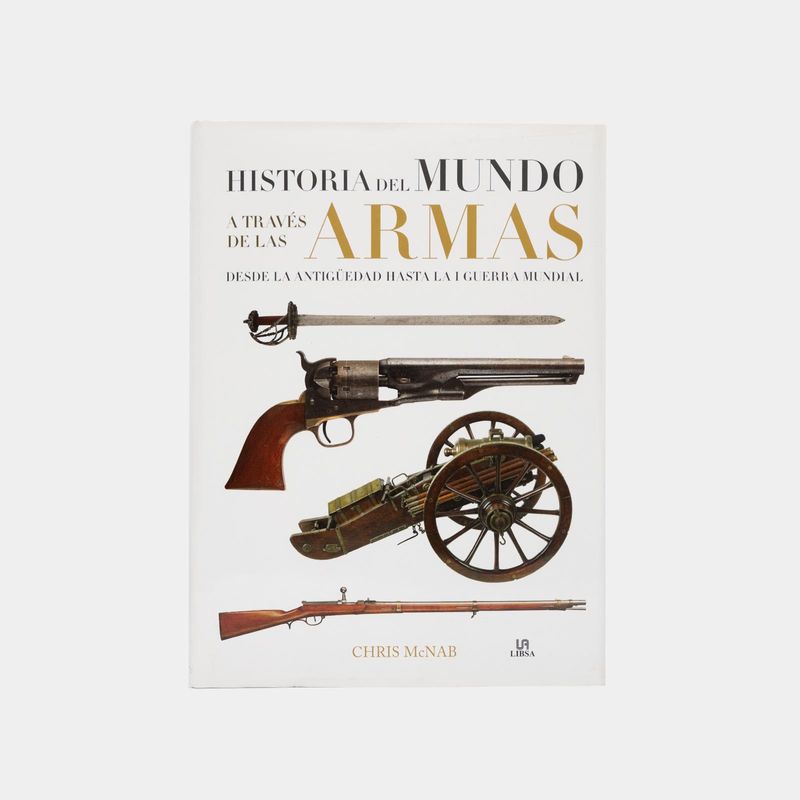 historia-del-mundo-a-traves-de-las-armas-9788466231060