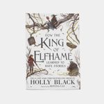 how-the-king-of-elfhame-learned-to-hate-stories-9780316540889