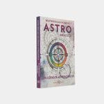 Astro oráculo. Los códigos astrológicos (Libro y cartas