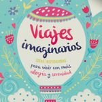 viajes-imaginarios-pautas-creativas-para-cuidar-de-uno-mismo-4-9788491784296