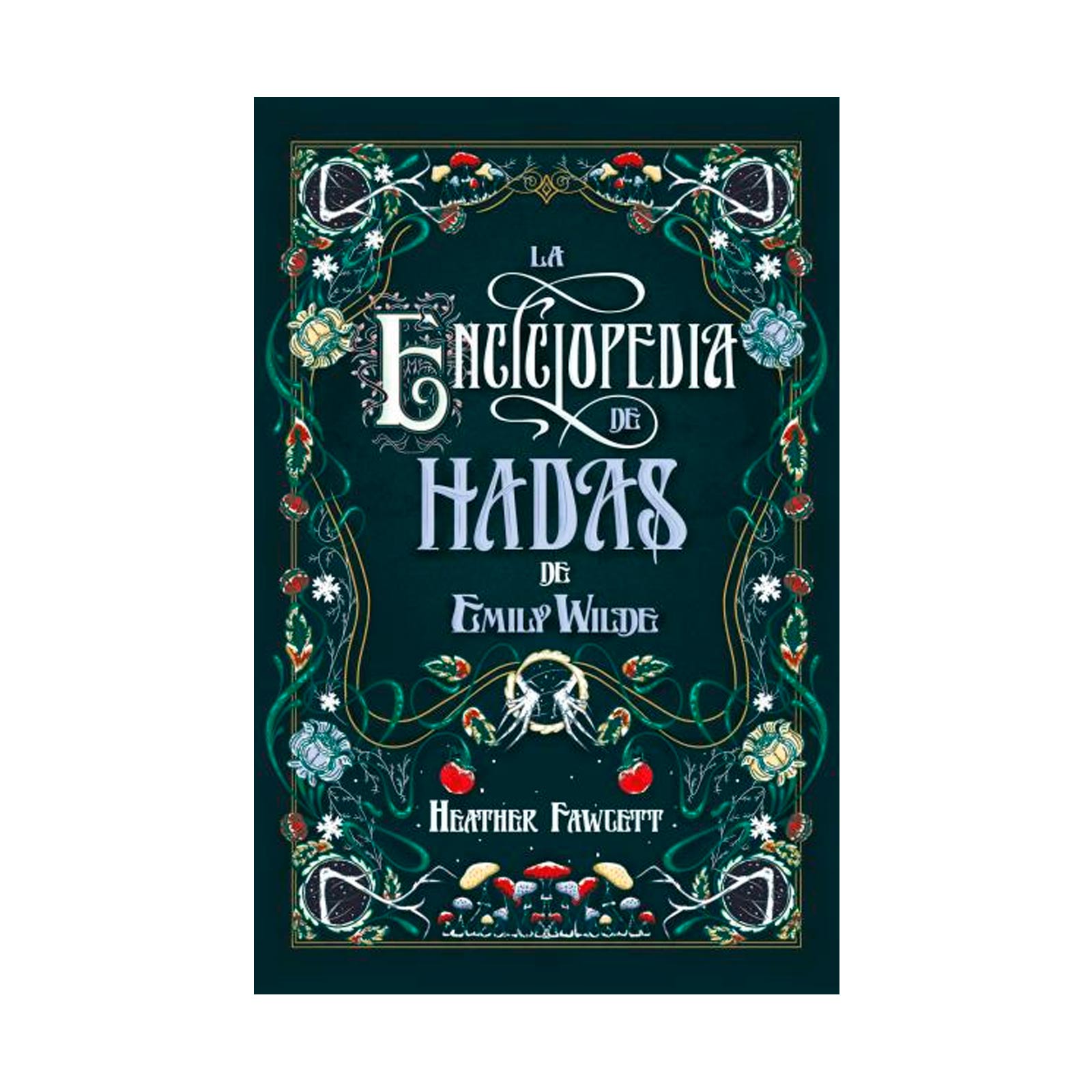 La Enciclopedia De Hadas De Emily Wilde