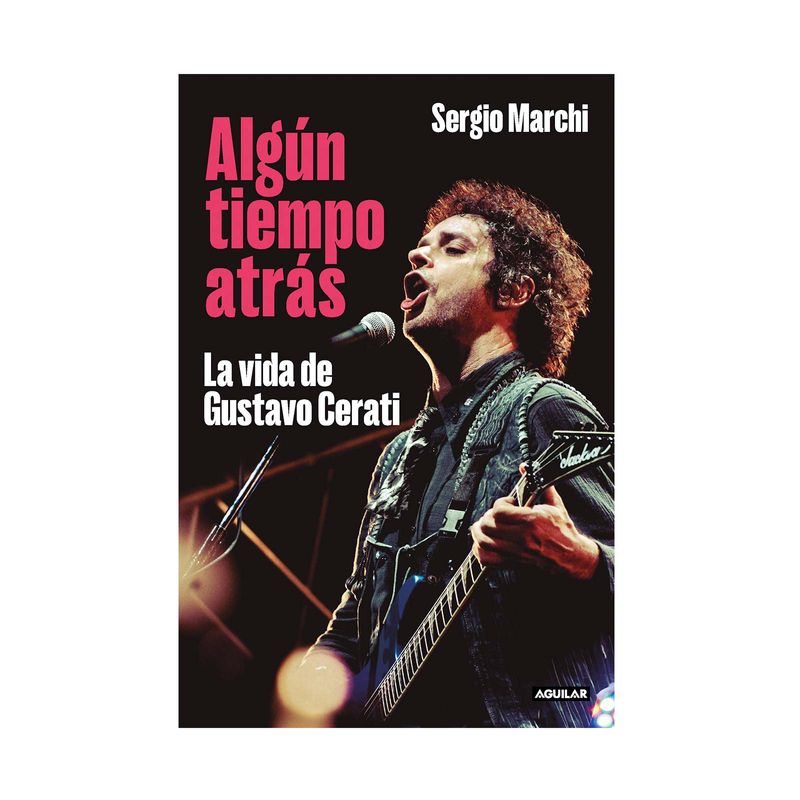 algun-tiempo-atras-la-vida-de-gustavo-cerati-9786287539495