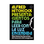 alfred-hitchcock-presenta-cuentos-para-leer-con-la-luz-encendida-9788419172808