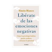 Libérate de las emociones negativas