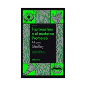 Frankenstein o el moderno Prometeo