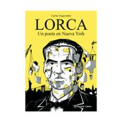 Lorca: un poeta en Nueva York