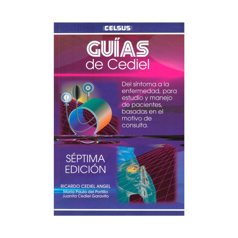 guias-de-cediel-del-sintoma-a-la-enfermedad-para-estudio-y-manejo-de-pacientes-basadas-en-el-motivo-de-consulta-9789589327647